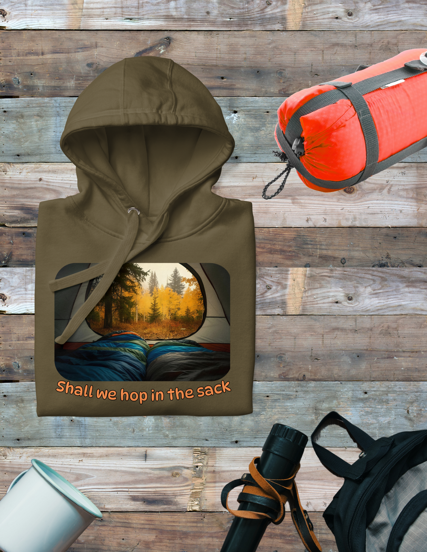 *Hop in Sack Hoodie, Camping Sweatshirt