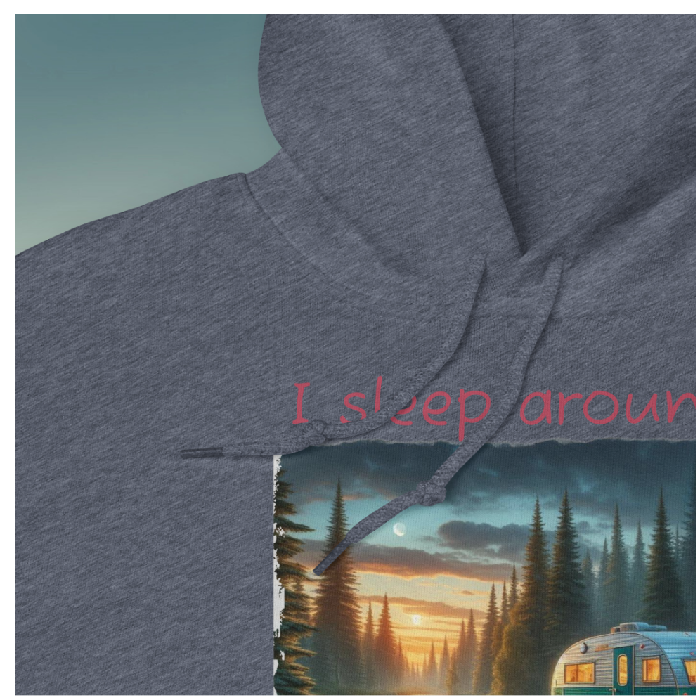 Funny Camping Hoodie, "Sleep Around" Sweatshirt